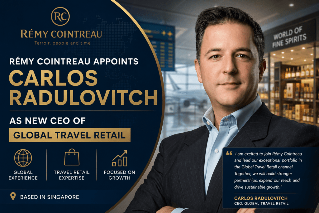 Carlos Radulovitch appointed as CEO of Rémy Cointreau Global Travel Retail division.